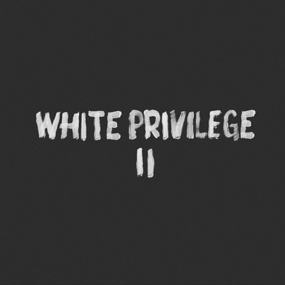 Click to listen to "White Privilege II" by Macklemore & Ryan Lewis