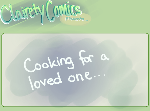 Clairety Comics: Cooking for a Loved One